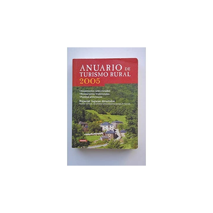 Anuario de turismo rural 2005. Especial lugares divertidos.